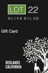 Lot22 Gift Card Options - Lot22oliveoilco.com